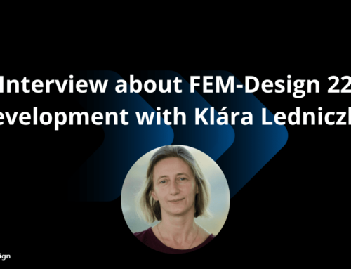 FEM-Design 22 development: from users’ suggestions to the final version